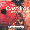 Hot Sale 🔔 Le Creuset The Cast Iron Way To Cook Cookbook ⌛ -kitchen tools Sales home design 218